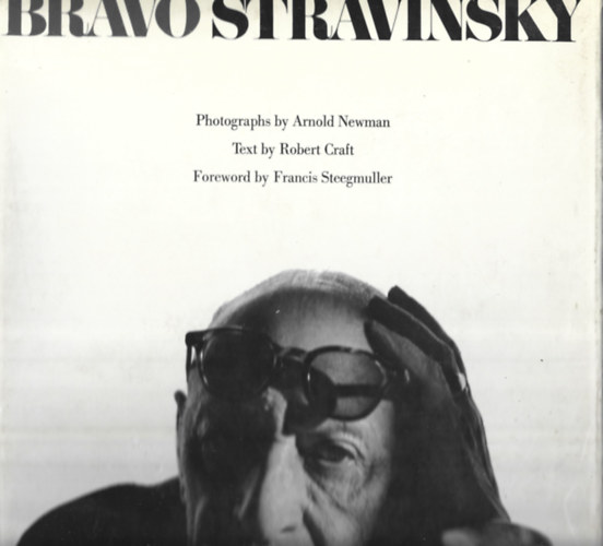 Robert Craft - Bravo Stravinsky