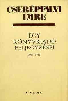 Cserépfalvi Imre - Egy könyvkiadó feljegyzései