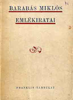 Kzdi Kovcs Lszl  (szerk.) - Barabs Mikls emlkiratai