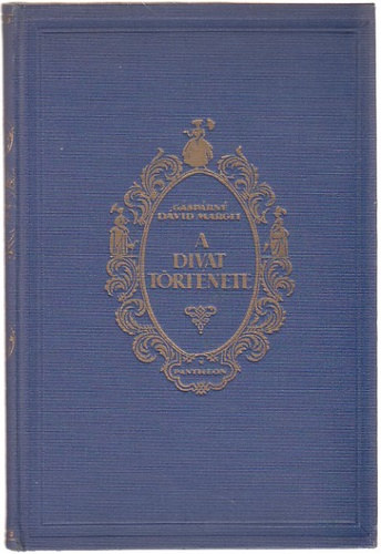 G�sp�rn� D�vid Margit - A divat t�rt�nete 1480-1765 I.