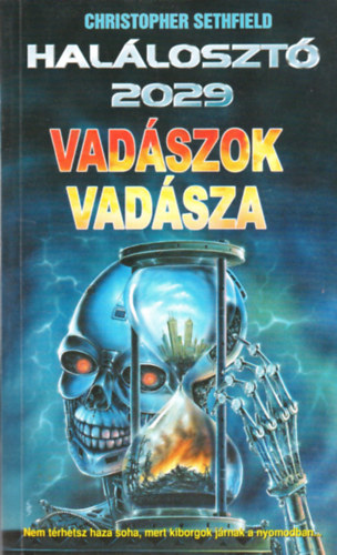 Christopher Sethfield - Halálosztó 2029: Vadászok vadásza