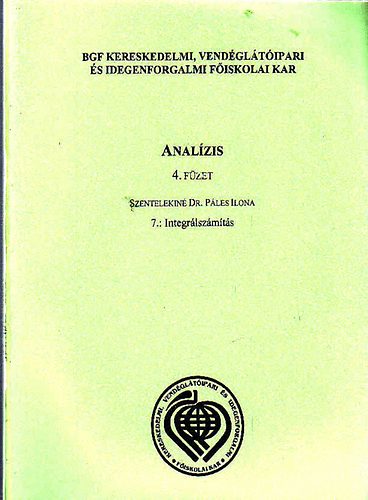 Szentelekin Dr. Ples Ilona - Analzis 4. fzet 7.: Integrlszmts