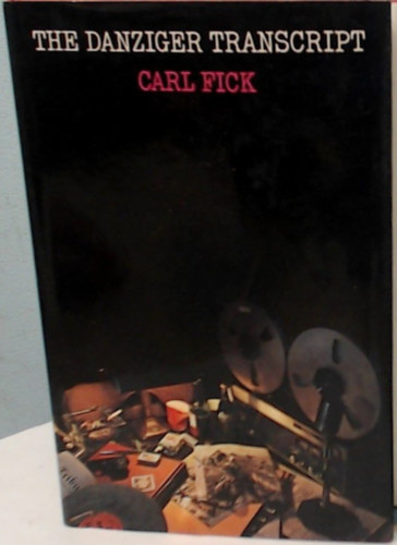 Carl Fick - The Danziger transcript - A Danziger �tirat (angol nyelven)