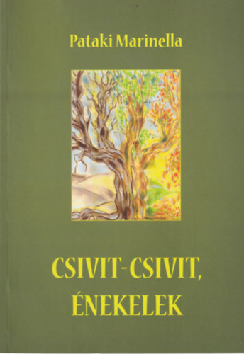 Pataki Marinella - Csivit-csivit, énekelek