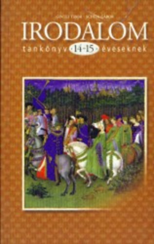 Schein Gbor Gintli Tibor - Irodalom tanknyv 14-15 veseknek