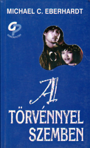 Michael C. Eberhardt - A t�rv�nnyel szemben