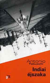 Antonio Tabucchi - Indiai �jszaka