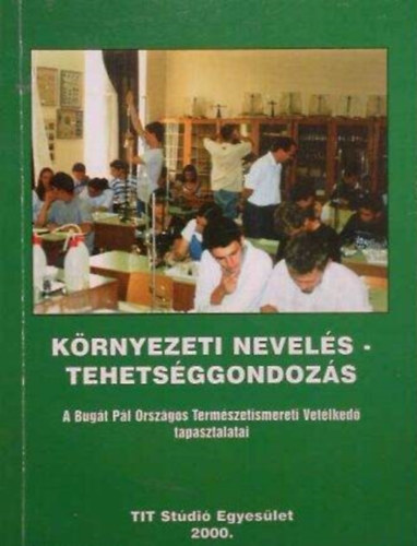 Winkler Ibolya  (szerk.) - K�rnyezet nevel�s - Tehets�ggondoz�s
