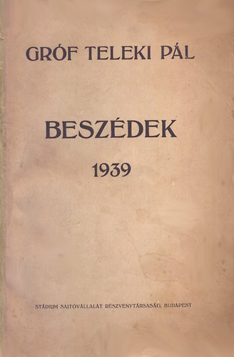Gr�f Teleki P�l - Besz�dek 1939