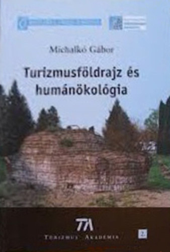 Michalk Gbor - Turizmusfldrajz s humnkolgia