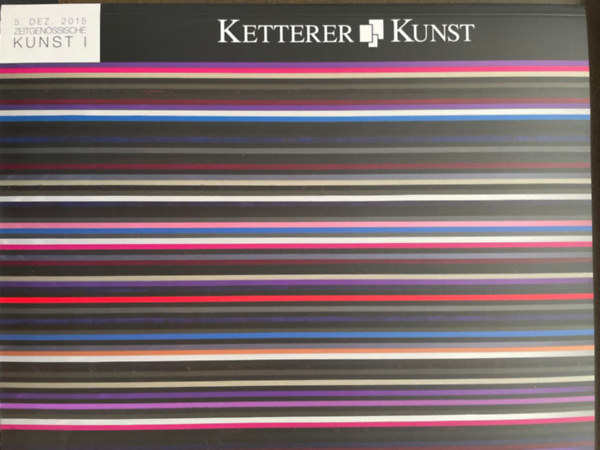 Ketterer Kunst - Zeitgen�ssische Kunst I. - Auktion 429, 5. Dezember 2015