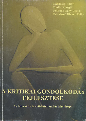 Brdossy - Duds - Pethn - Priskinn - A kritikai gondolkods fejlesztse - Az interaktv s reflektv tanuls lehetsgei