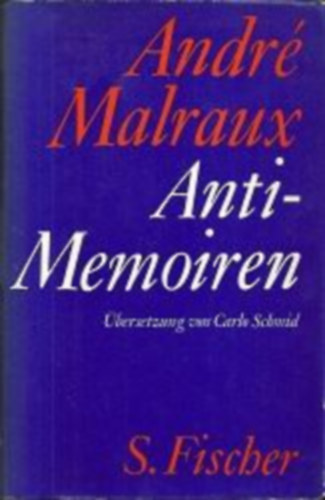 Andr� Malraux - Anti-Memoiren