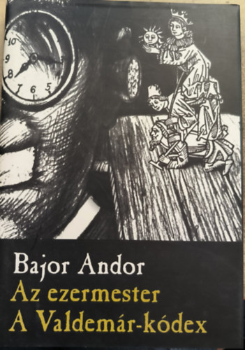 Bajor Andor - Az ezermester - A Valdem�r-k�dex