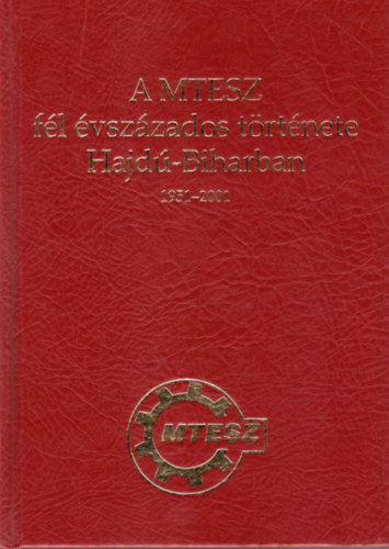 A MTESZ fél évszázados története Hajdú-Biharban 1951-2000
