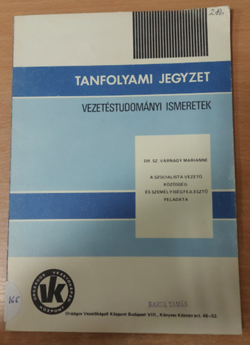 Dr. Sz. Vrnagy Marianne - A szocialista vezet kzssg- s szemlyisgfejleszt feladata