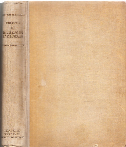 Egmont Colerus - Az egyszeregytől az integrálig