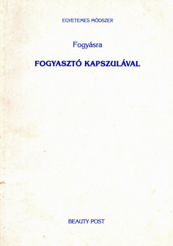 Egyetemes mdszer fogysra fogyaszt kapszulval