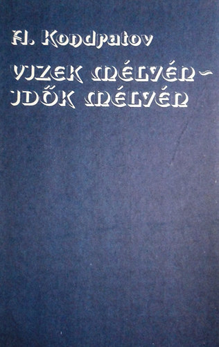 A. Kondratov - Vizek mélyén - idők mélyén