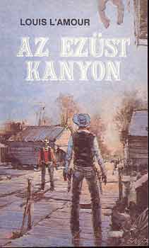 Louis L'Amour - Az ezüst kanyon