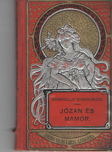 Gabriello D'Annunzio - Józan és mámor