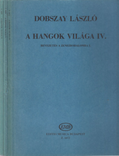 Dobszay L�szl� - A hangok vil�ga IV-VI. (Bevezet�s a zeneirodalomba I-III.)