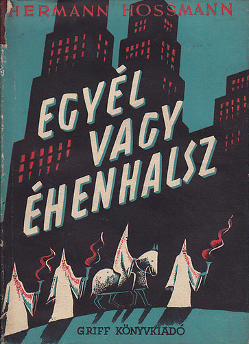 Hossmann Hermann - Egy�l vagy �henhalsz