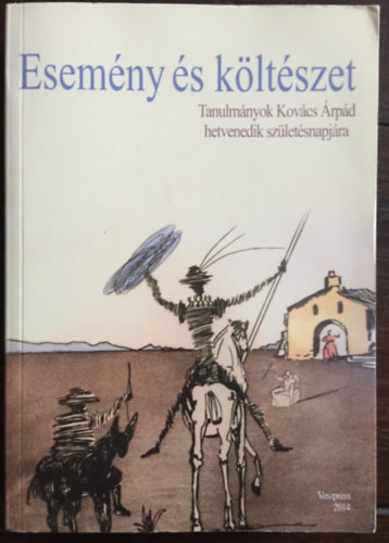 Esemny s kltszet - Tanulmnyok Kovcs rpd hetvenedik szletsnapjra