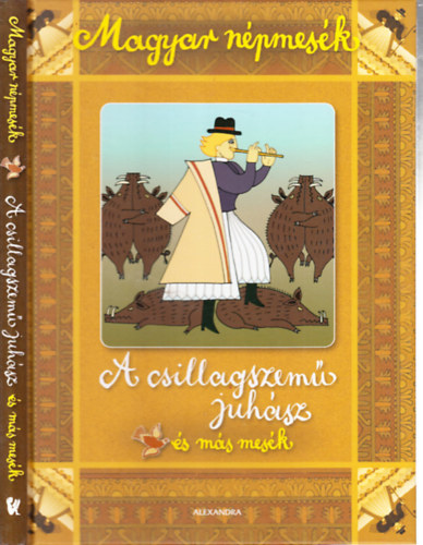 Magyar n�pmes�k: A csillagszem� juh�sz �s m�s mes�k