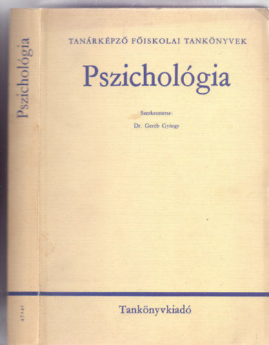 Szerkesztette: Dr Gerb Gyrgy - Pszicholgia (Msodik kiads)