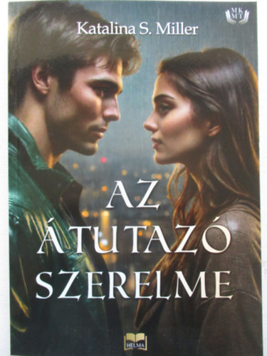 Katalina S. Miller - Az �tutaz� szerelme