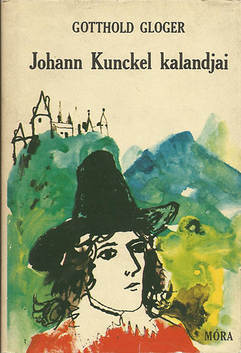 Gotthold: Gloger - Johann Kunckel kalandjai