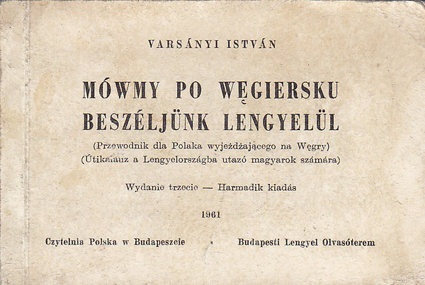 Vars�nyi Istv�n - M�wmy po w�giersku - Besz�lj�nk lengyel�l
