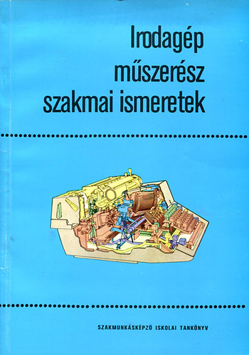 Hatvani L�szl� - Irodag�p m�szer�sz szakmai ismeretek  I-II. k�tet