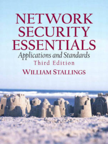 William Stallings - H�l�zati biztons�gi alapismeretek: Alkalmaz�sok �s szabv�nyok- (Network Security Essentials Applications and Standards)