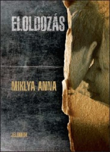 Miklya Anna - Eloldoz�s
