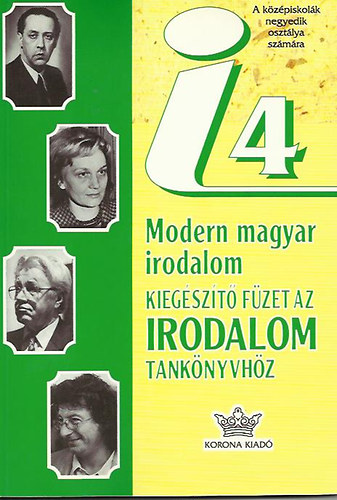 Sallai �va  (szerk.) - Modern magyar irodalom - P�lyak�pek �s m�elemz�sek (Kieg�sz�t� f�zet az irodalom tank�nyvh�z)