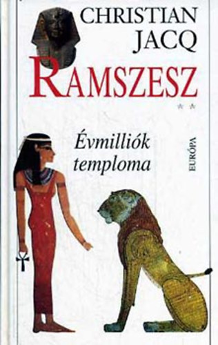 Christian Jacq - Ramszesz 2. - vmillik temploma+A fny fia 1.