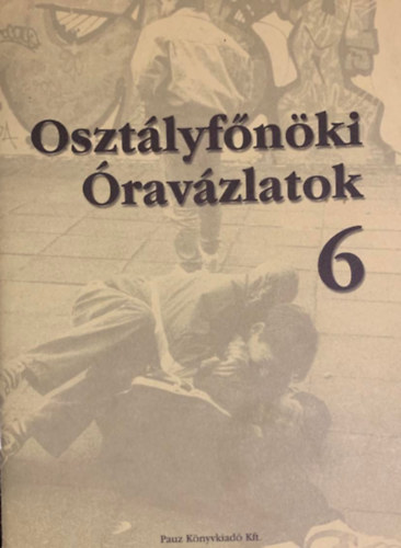 Osztályfőnöki óravázlatok 6. o.