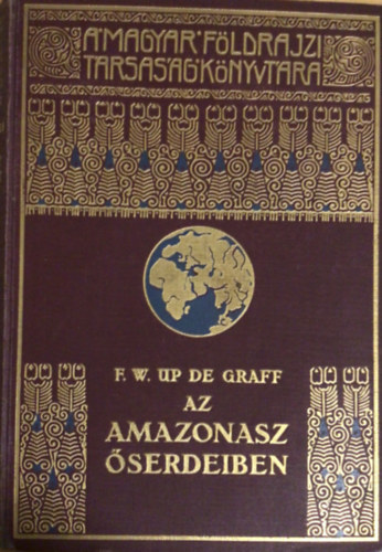 F.w. Up De Graff - Az Amazonasz �serdeiben