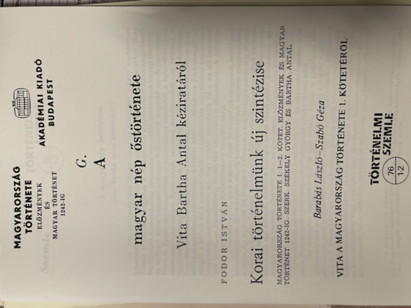 G. A. - Fodor István - Barabás László - Szabó Géza - A magyar nép őstörténete (Vita Bartha Antal kéziratáról)... (hasonmás kiadás)