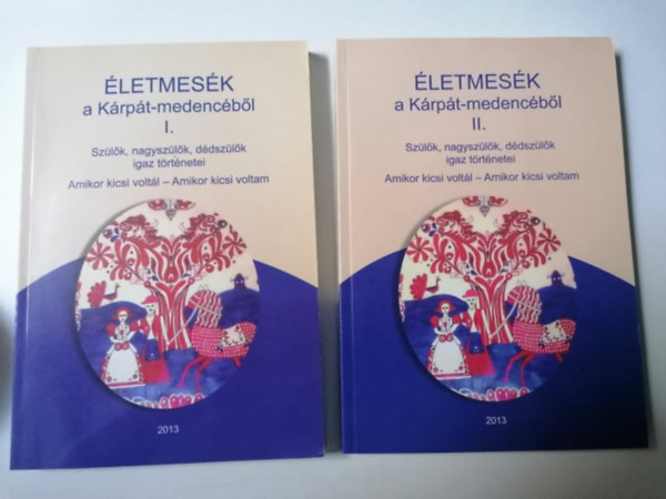 Gyarmati Barna szerk - letmesk a Krpt-medencbl II-I. : Szlk, nagyszlk, ddszlk igaz trtnrtei : Amikor kicsi voltl - Amikor kicsi voltam