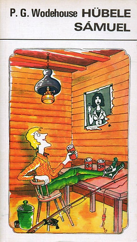 Pelham Grenville Wodehouse - Hübele Sámuel