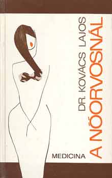 Dr. Kovács Lajos - A nőorvosnál