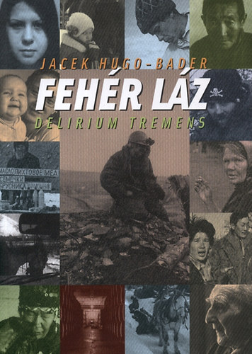 Jacek Hugo-Bader - Feh�r l�z