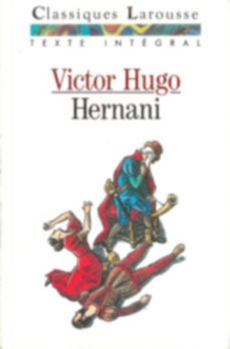 Victor Hugo - Hernani