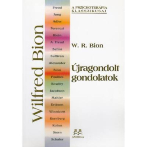 Wilfred R. Bion - �jragondolt gondolatok