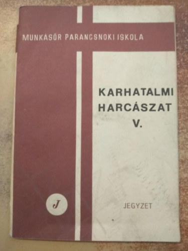 Karhatalmi harcászat I.