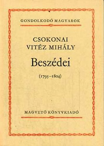 Szighety G�bor szerk. - Csokonai Vit�z Mih�ly besz�dei (1795-1804)