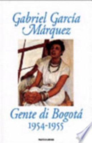 Gabriel Garca Mrquez - Gente di Bogot